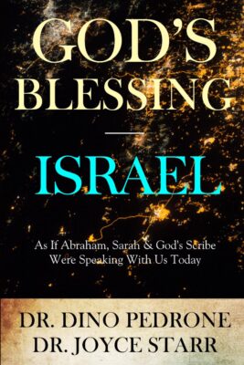 God's Blessing - Israel: As if Abraham, Sarah & God's Scribe Were Speaking With Us Today